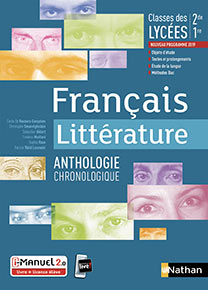 Fran&ccedil;ais - Litt&eacute;rature anthologie chronologique [2de/1re] - &eacute;dition 2019