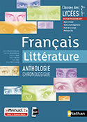 Fran&ccedil;ais - Litt&eacute;rature anthologie chronologique [2de/1re] - &eacute;dition 2019